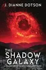 J Dianne Dotson Jendia Gammon The Shadow Galaxy (Paperback)