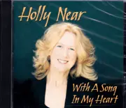 With A Song In My Heart -Holly Near (Artist, Producer) CD