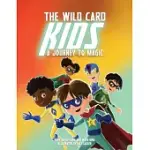 THE WILD CARD KIDS: A JOURNEY TO MAGIC