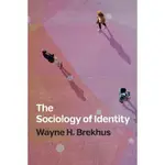 THE SOCIOLOGY OF IDENTITY - AUTHENTICITY, …  , BREKHUS <華通書坊/姆斯>