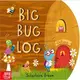 The Big Bug Log (A Bugsy Bug Adventure)