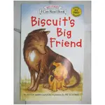 BISCUIT’S BIG FRIEND_CAPUCILLI, ALYSSA SATIN/ SCHORIES, PAT (ILT)【T1／原文小說_JXI】書寶二手書