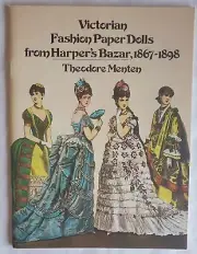 Harper’s Bazar Victorian Fashion Paper Dolls--1867-1898 Book New NOS