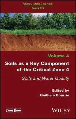 Soils as a Key Component of the Critical Zone 4: Soils and Water Quality
