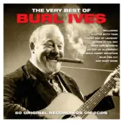 BURL IVES The Very Best Of Burl Ives 2CD BRAND NEW Gatefold Sleeve