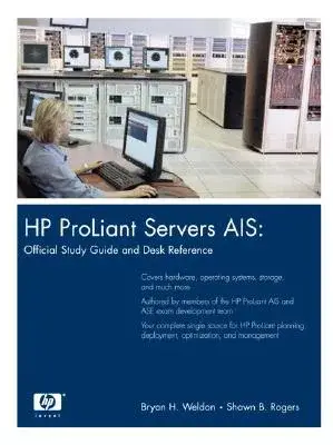 HP Proliant Servers AIS: Official Study Guide and Desk Reference