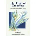 THE EDGE OF GREATNESS: EMPOWERING MEDITATIONS FOR LIFE