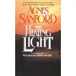 THE HEALING LIGHT: THE ENDURING, WORLD-FAMOUS BEST SELLER ON THE ART AND METHOD OF SPIRITUAL HEALING