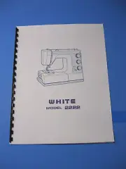 White 2222 Sewing Machine Instruction Manual - Printed