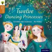 Oxford Reading Tree Traditional Tales: Level 8: Twelve Dancing Princesses: Stage