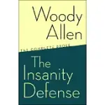THE INSANITY DEFENSE: THE COMPLETE PROSE