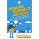 Touring Guitarist Handbook: 101 Secrets to Survive, Thrive, and Succeed as a Traveling Guitarist Who Plays Live Music on the Road