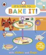 Its Time to... Bake It by Ladybird NEW Board book
