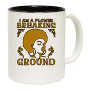 I Am A Flower Breaking Ground Afro Mug Cup