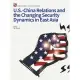 U.S-China Relations and the Changing Security Dynamics in East Asia