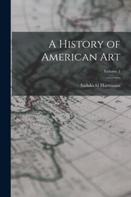 Hartmann - A History of American Art Volume 1 - New paperback or soft - P555z