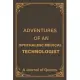 Adventures of an Ophthalmic Medical Technologist: a Blank Lined Journal of Quotes for Ophthalmic Medical Technologist -6inx9in-110 pages-soft and Matt