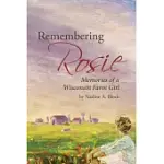 REMEMBERING ROSIE: MEMORIES OF A WISCONSIN FARM GIRL