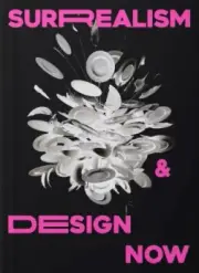 Surrealism and Design Now: From Dali to AI by Kathryn Johnson