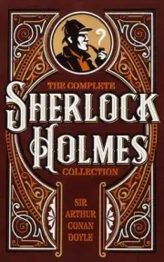 The Complete Sherlock Holmes Collection by Sir Arthur Conan Doyle Hardcover Book