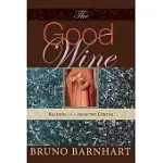 THE GOOD WINE: READING JOHN FROM THE CENTER