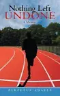 Nothing Left Undone: A Memoir by Anaele, Perpetua [Paperback]