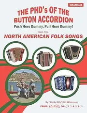 NORTH AMERICAN FOLK SONGS (THE PHD'S OF THE BUTTON ACCORDION)