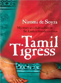 在飛比找三民網路書店優惠-Tamil Tigress ― My Story As a 