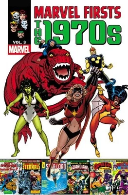 MARVEL FIRSTS: THE 1970S - VOLUME 3 By Marv Wolfman & Tony Isabella *BRAND NEW*