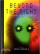 Beyond the Night ― Creatures of Life, Death and the In-between