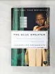 【書寶二手書T5／社會_AMH】The Blue Sweater: Bridging the Gap Between Rich and Poor in an Interconnected World_Novogratz, Jacqueline