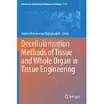 DECELLULARIZATION METHODS OF TISSUE AND WHOLE ORGAN IN TISSUE ENGINEERING