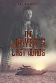 The Lawyers Last Words by Alan Watson