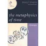 METAPHYSICS OF TIME: A DIALOGUE