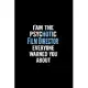 I’’am the psychotic film director everyone warned you about: Director gifts for women men Notebook journal Diary Cute funny humorous blank lined notebo