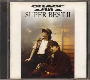 恰克與飛鳥 CHAGE AND ASKA  SUPER BEST II . CD