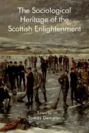 The Sociological Heritage of the Scottish Enlightenment (Hardback)