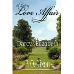 A LASTING LOVE AFFAIR: DARCY AND ELIZABETH A PRIDE AND PREJUDICE VARIATION