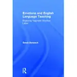 EMOTIONS AND ENGLISH LANGUAGE TEACHING: EXPLORING TEACHERS’ EMOTION LABOR