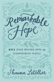 Remarkable Hope