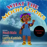 在飛比找三民網路書店優惠-What The Moon Cooks