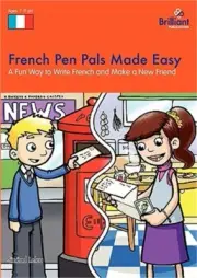 French Pen Pals Made Easy - A Fun Way to Write French and Make a New Friend (Pap