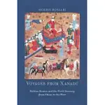VOYAGER FROM XANADU: RABBAN SAUMA AND THE FIRST JOURNEY FROM CHINA TO THE WEST