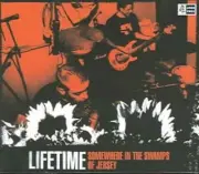Somewhere in the Swamps of Jersey by Lifetime