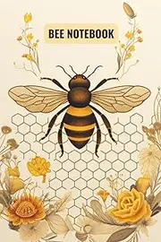 Bee Lovers Notebook- Cute and Inspirational Gift- 120 Pages Lined Journal for Women, Kids and Men- Journaling Note-Taking & Sketching-Fun Activities