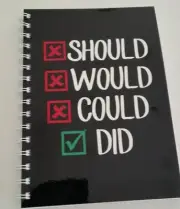 2025 - 2026 diary black 'should, would, could, did' quote A5 WEEK TO VIEW