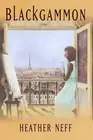 BLACKGAMMON By Heather Neff - Hardcover **BRAND NEW**