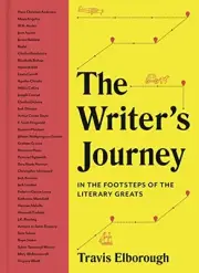 The Writer's Journey: In the Footsteps of the Literary Greats Brand New