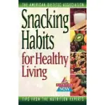 SNACKING HABITS FOR HEALTHY LIVING