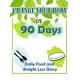 Change Your Body in 90 Days: Daily Food and Weight Loss Diary: Diet Planner and Fitness Journal For Your New Body and Good health for weight loss